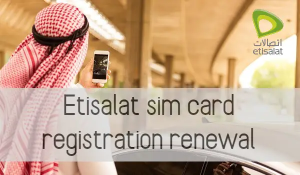 Etisalat sim card registration renewal