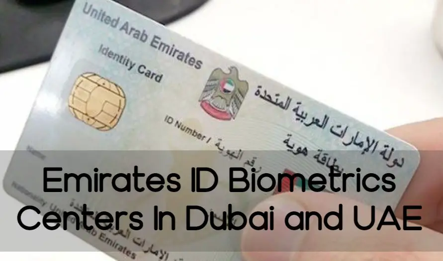 Emirates ID Biometrics Centers In Dubai and UAE